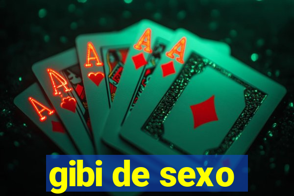 gibi de sexo